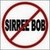  No Siree Bob!